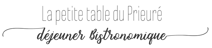 Restaurant La petite table Le Prieuré -Déjeuner Bistronomique